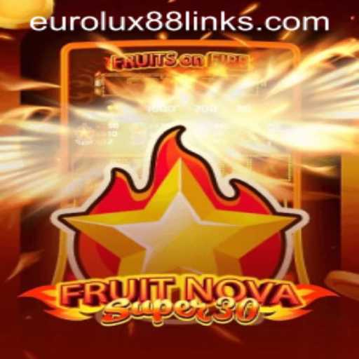 Experience the Thrills of FruitrNovaSupe30: A Unique Gaming Adventure with EuroLux 88
