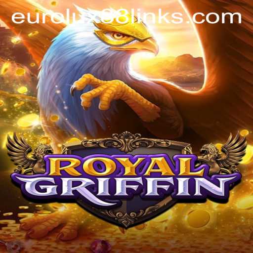 RoyalGriffin: A Majestic Gaming Experience with EuroLux 88
