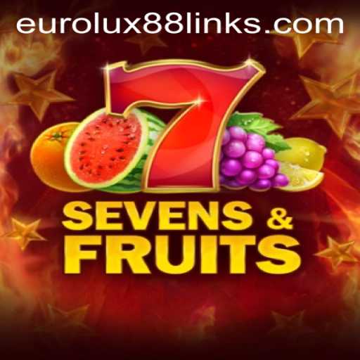 Exploring the Excitement of SevensFruits and the EuroLux 88 Effect